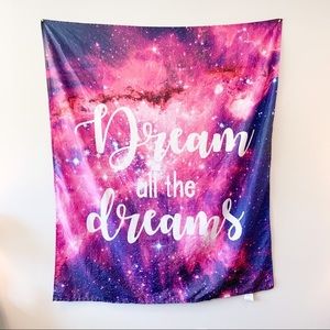 “Dream all the Dreams” Galaxy Tapestry